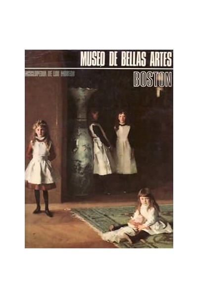 ENCICLOPEDIA DE LOS MUSEOS. BOSTON - MUSEO DE BELLAS AARTES.